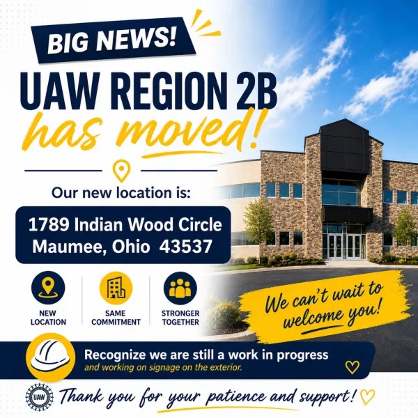 UAW Region 2B has moved. Our new address is 1789 Indian Wood Circle, Maumee, OH 43537. 