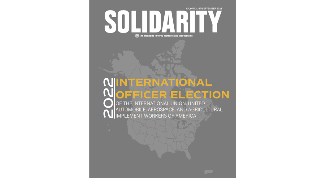 July/Aug/Sept 2022 Edition Of Solidarity Magazine Is Now Online! | UAW ...